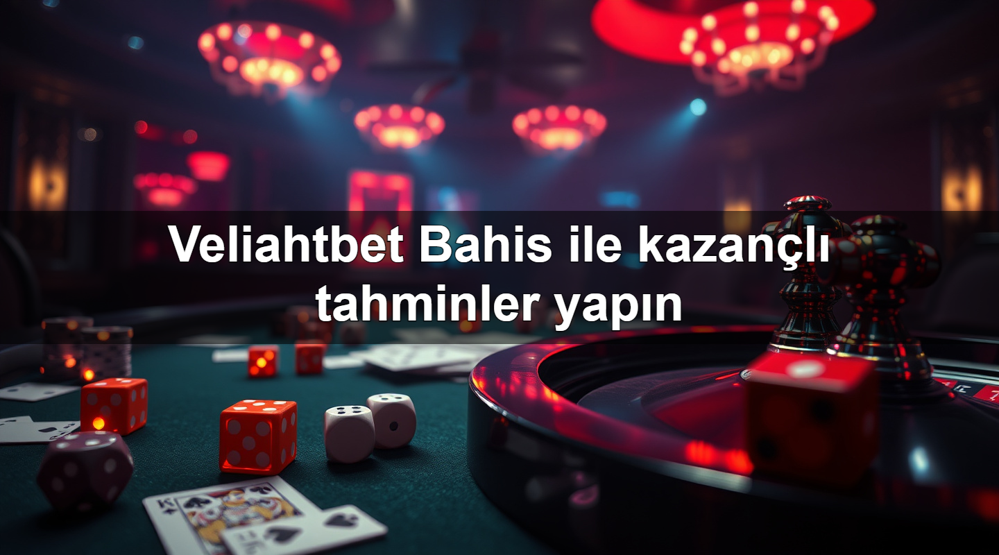 Veliahtbet Bahis ile kazançlı tahminler yapın 7 veliahtbet bahis ile kazan l tahminler yap n 1783710546257