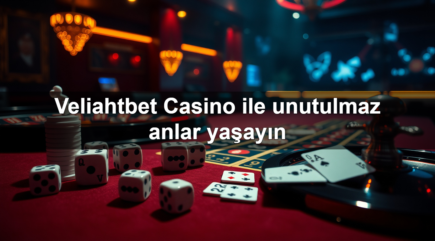 Veliahtbet Casino ile unutulmaz anlar yaşayın 17 veliahtbet casino ile unutulmaz anlar ya ay n 1783710600348