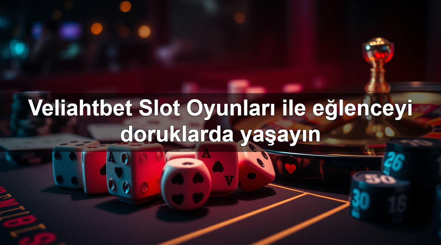 Veliahtbet Slot Oyunları ile eğlenceyi doruklarda yaşayın 5 veliahtbet slot oyunlar ile e lenceyi doruklarda ya ay n 1783710559418