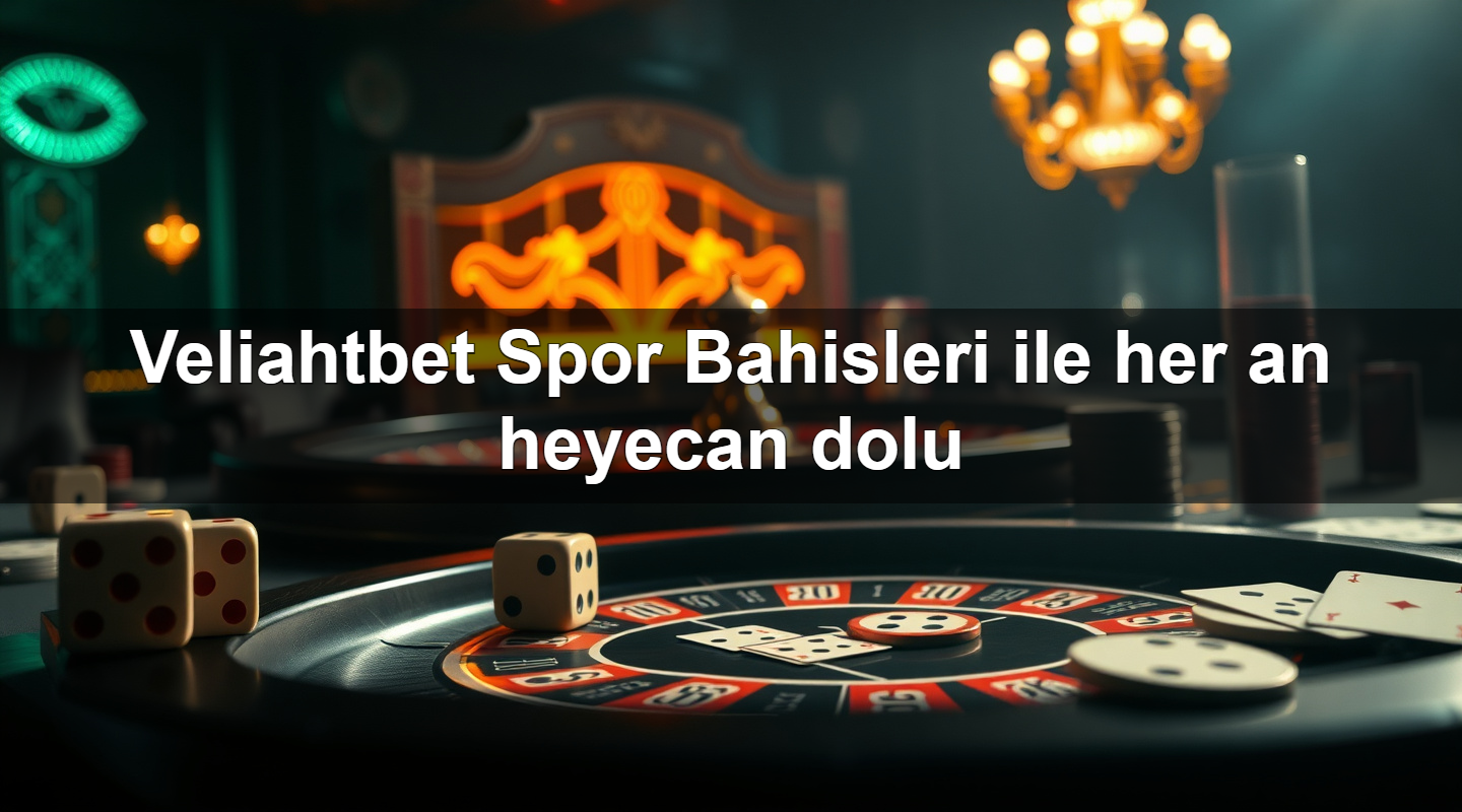 Veliahtbet Spor Bahisleri ile her an heyecan dolu 11 veliahtbet spor bahisleri ile her an heyecan dolu 1783710650872